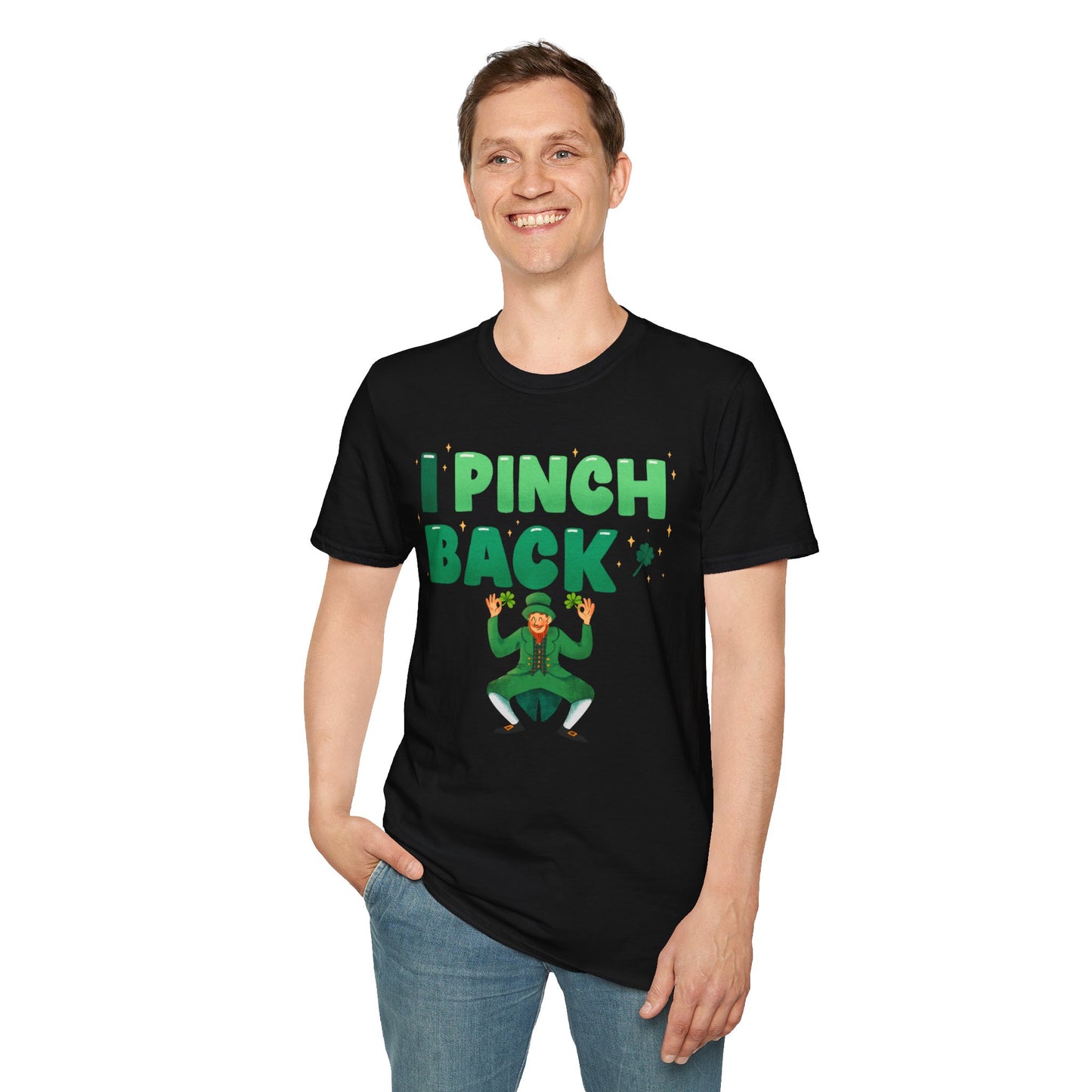 Funny St. Patrick's Day Unisex T-Shirt - "I Pinch Back"