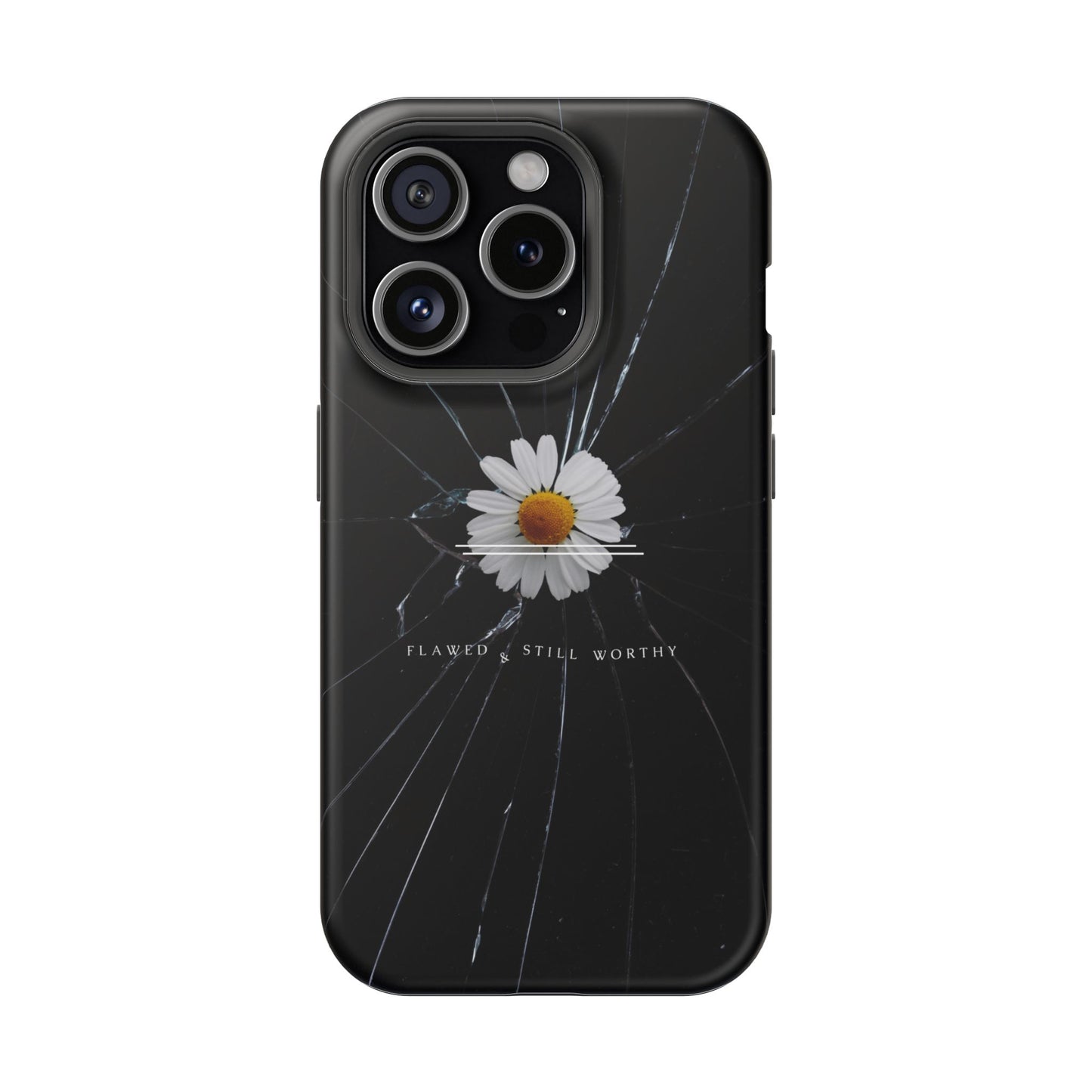 Flawed But Still Worthy Phone Case - Tough Cases, Inspirational Gift, Floral Design, Self-Love