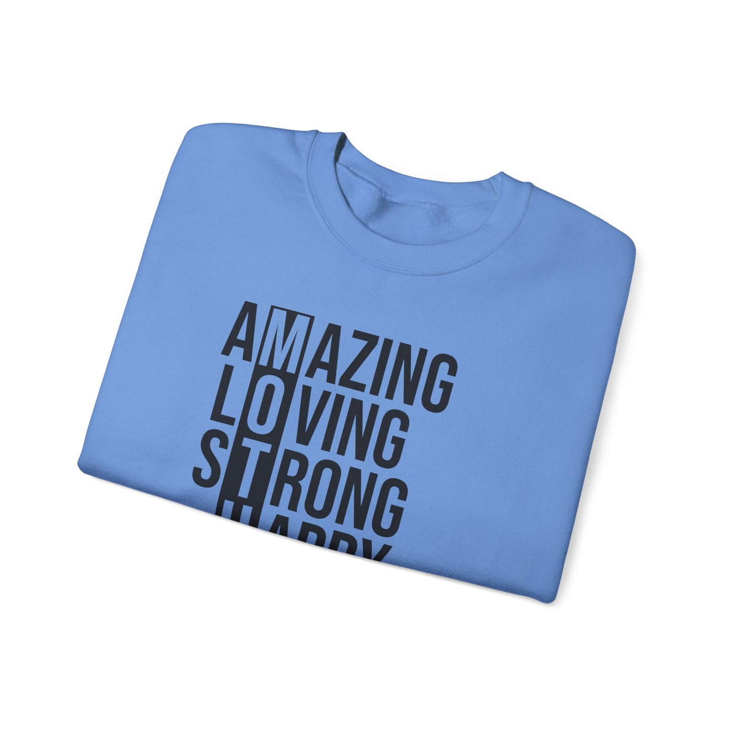 Inspirational Unisex Sweatshirt - Amazing Loving Strong Happy Selfless Graceful MOTHER