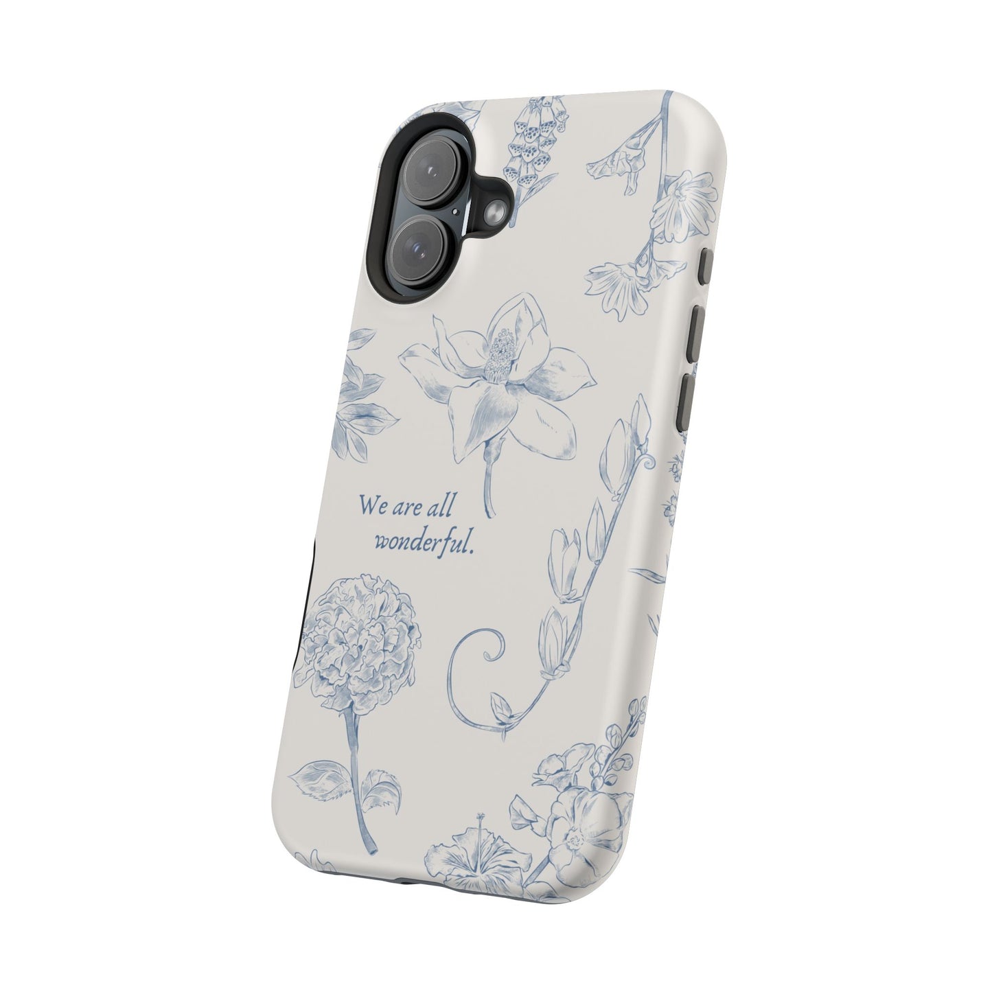 We are all wonderful- Inspirational Floral Design Tough MAGNETIC Phone Case