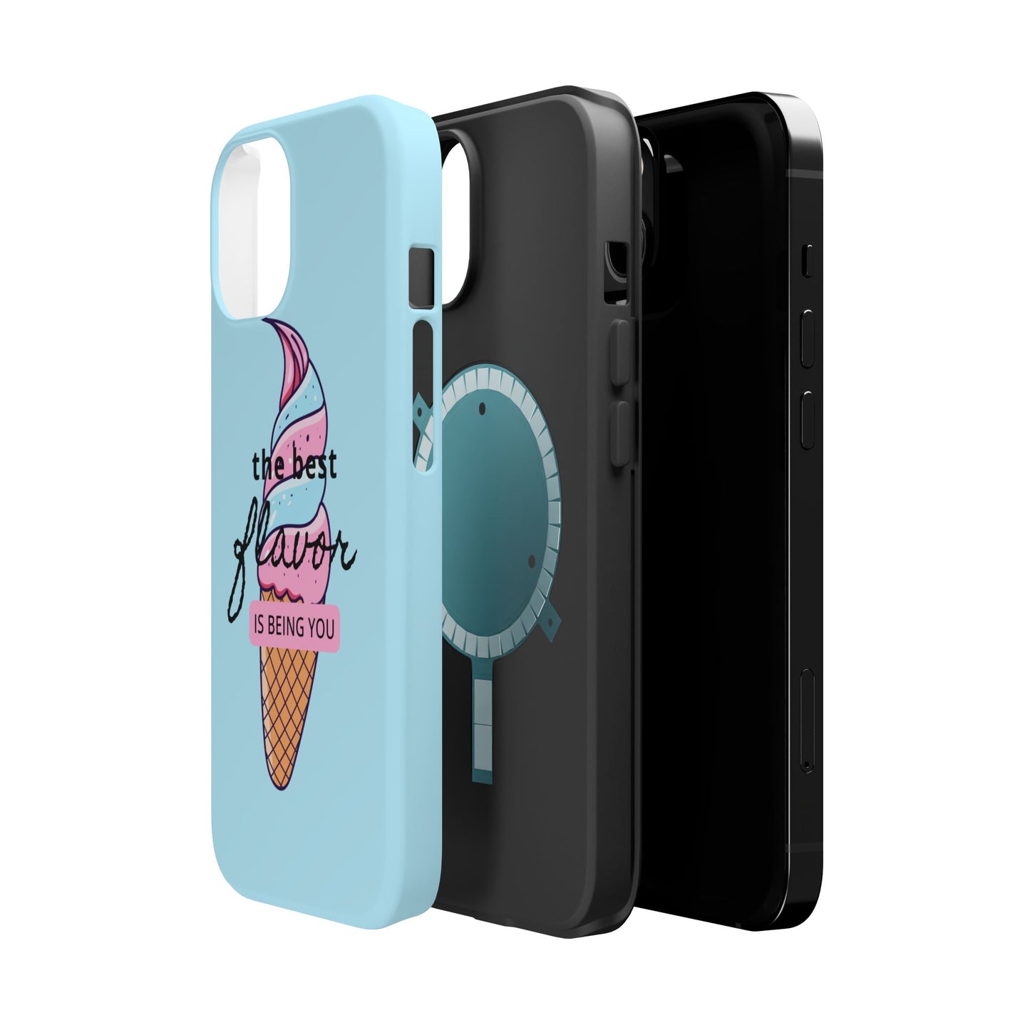 The Best Flavor is being you! Ice Cream MAGNETIC Tough Phone Case