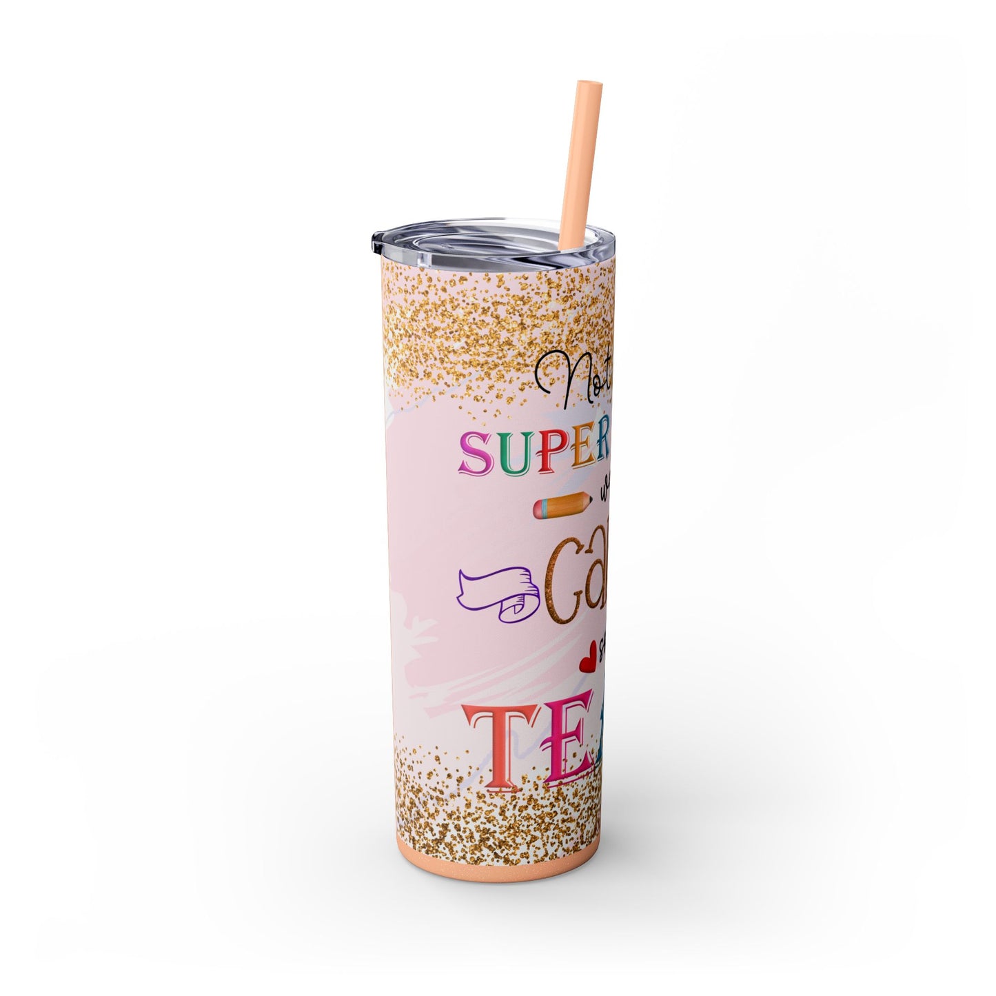 'Not All Super Heroes Wear Capes' Teacher 20 oz Tumbler