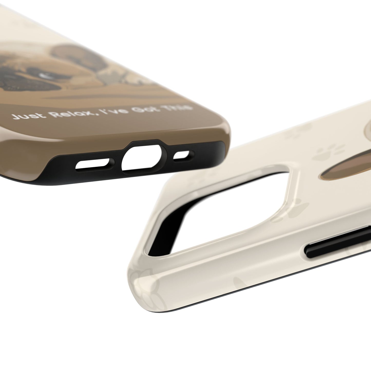 Dog Phone Case - Just Relax, I’ve Got This