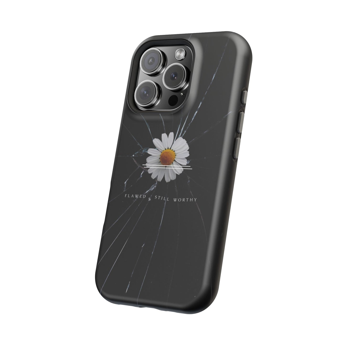 Flawed But Still Worthy Phone Case - Tough Cases, Inspirational Gift, Floral Design, Self-Love