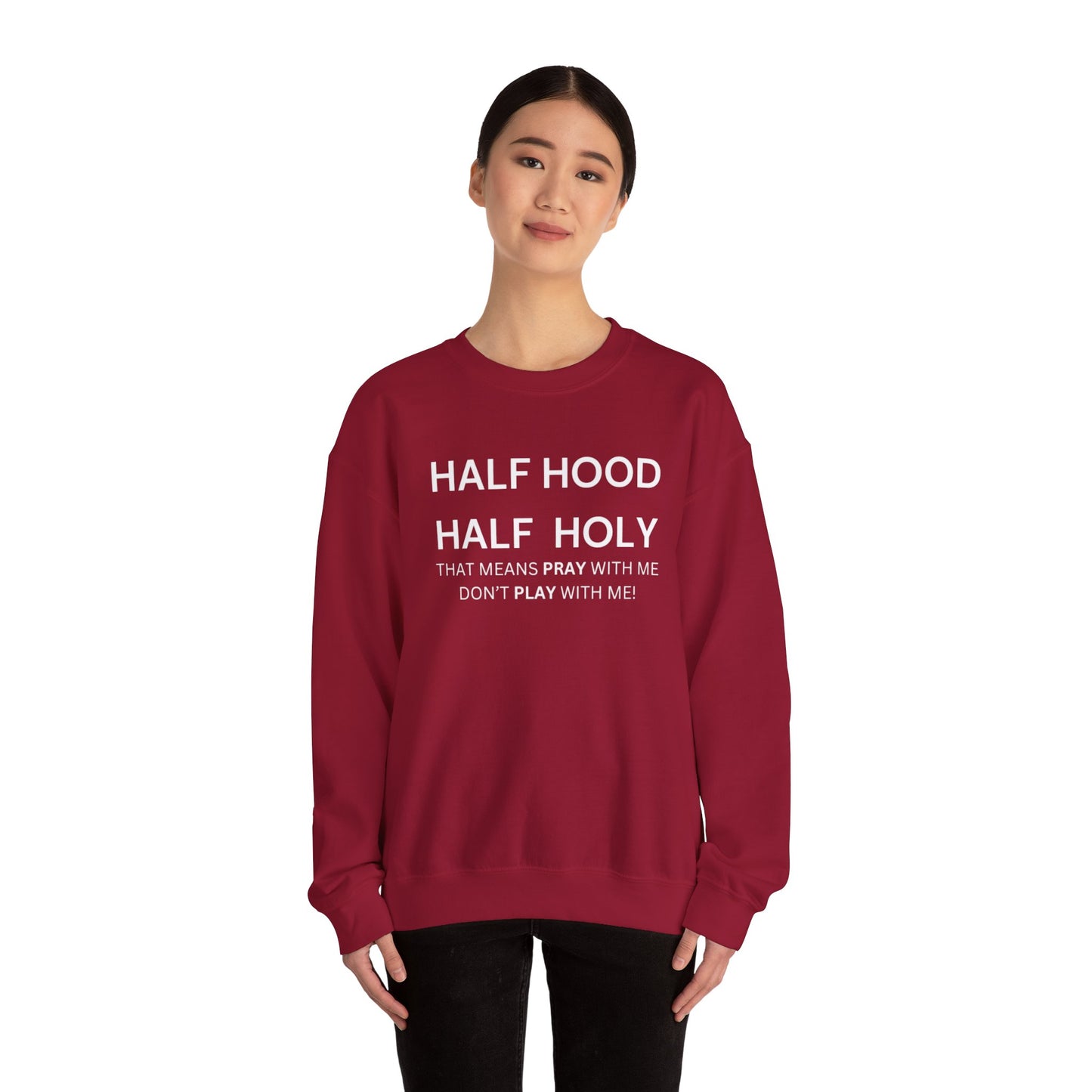 Half Hood, Half Holy Sweatshirt Unisex Heavy Blend Sweatshirt