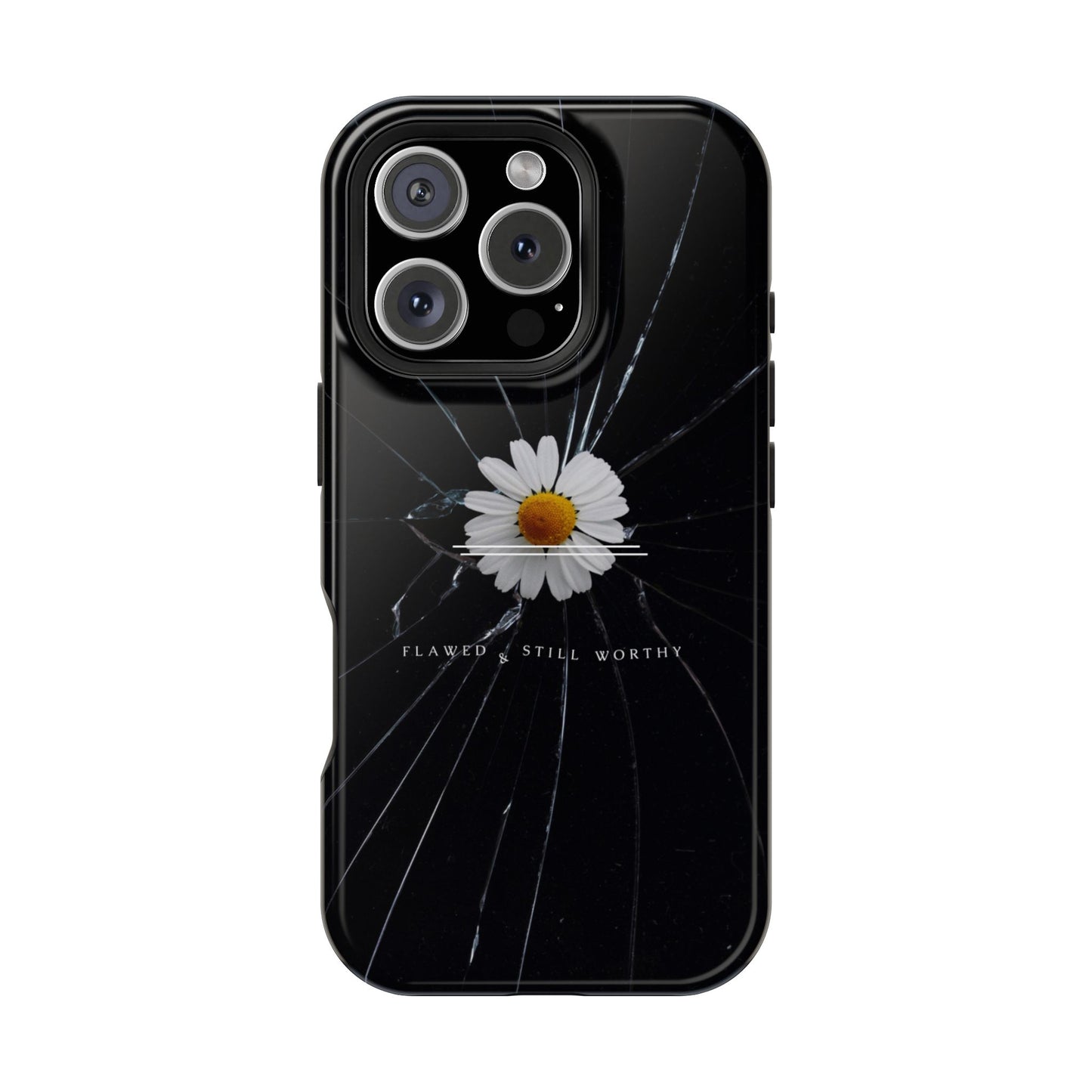 Flawed But Still Worthy Phone Case - Tough Cases, Inspirational Gift, Floral Design, Self-Love