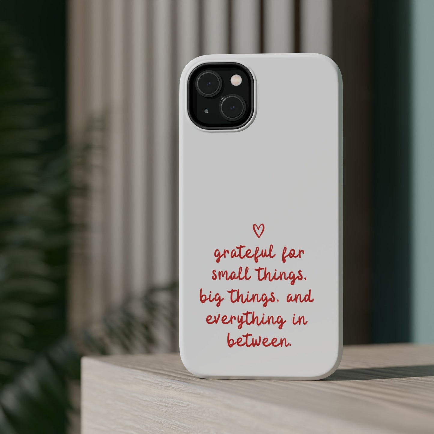 Grateful Small Things Magnetic Phone Case, Inspirational Phone Cover, Unique Gift, Everyday Reminder, Custom Tough Cases, Phone Protection