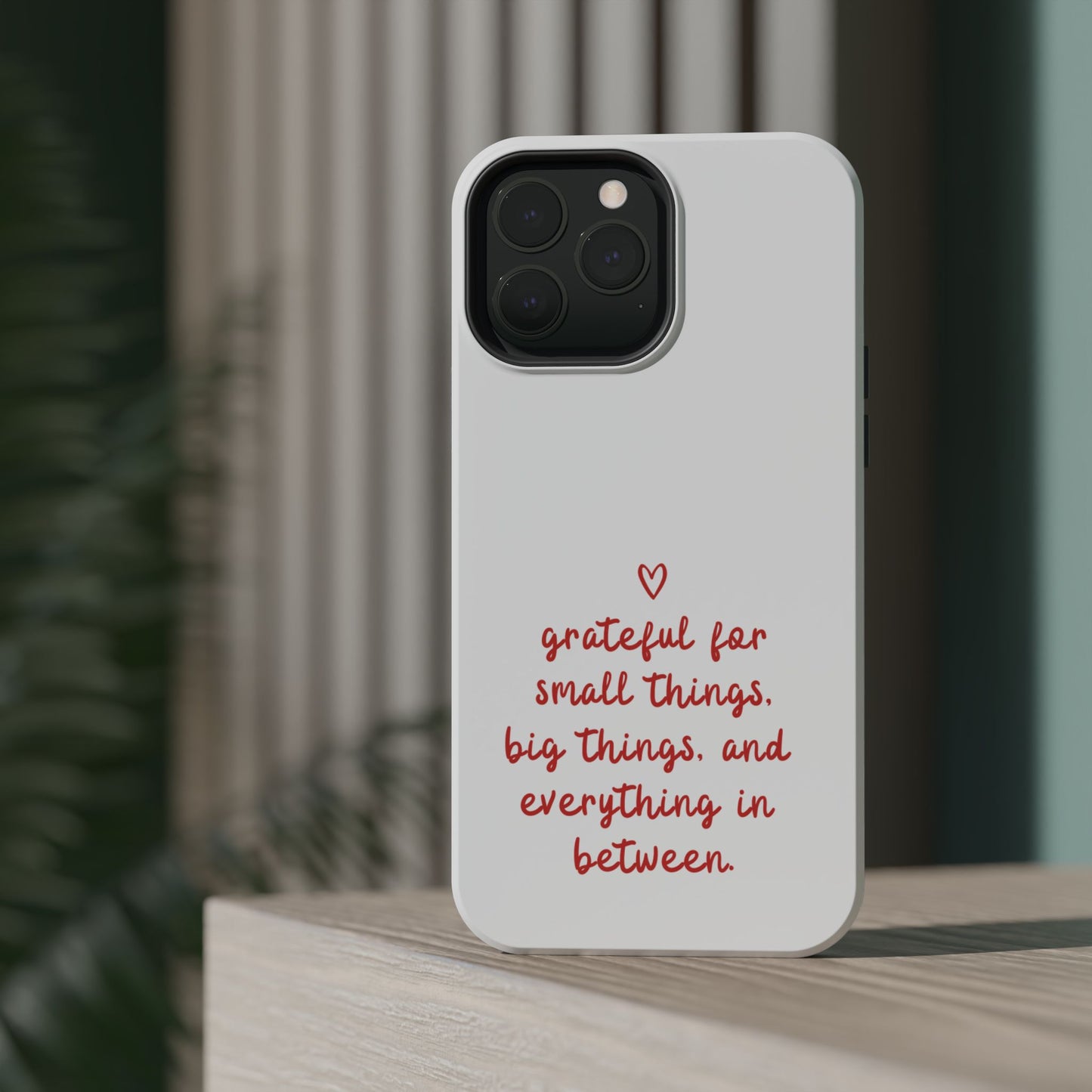Grateful Small Things Magnetic Phone Case, Inspirational Phone Cover, Unique Gift, Everyday Reminder, Custom Tough Cases, Phone Protection