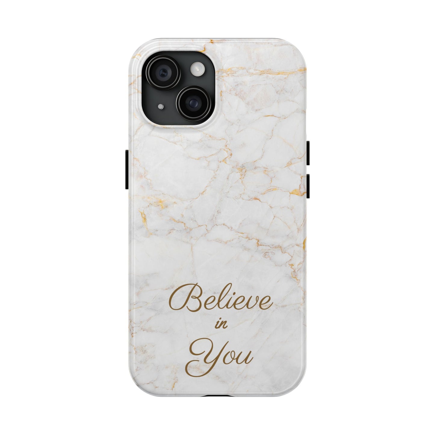 Elegant Motivational, Inspirational - Believe in You, Tough Phone Case