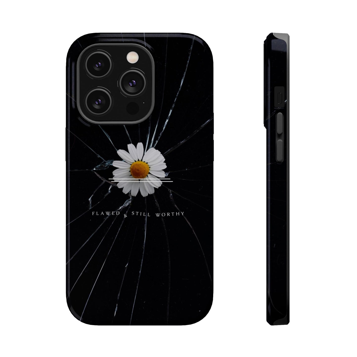 Flawed But Still Worthy Phone Case - Tough Cases, Inspirational Gift, Floral Design, Self-Love