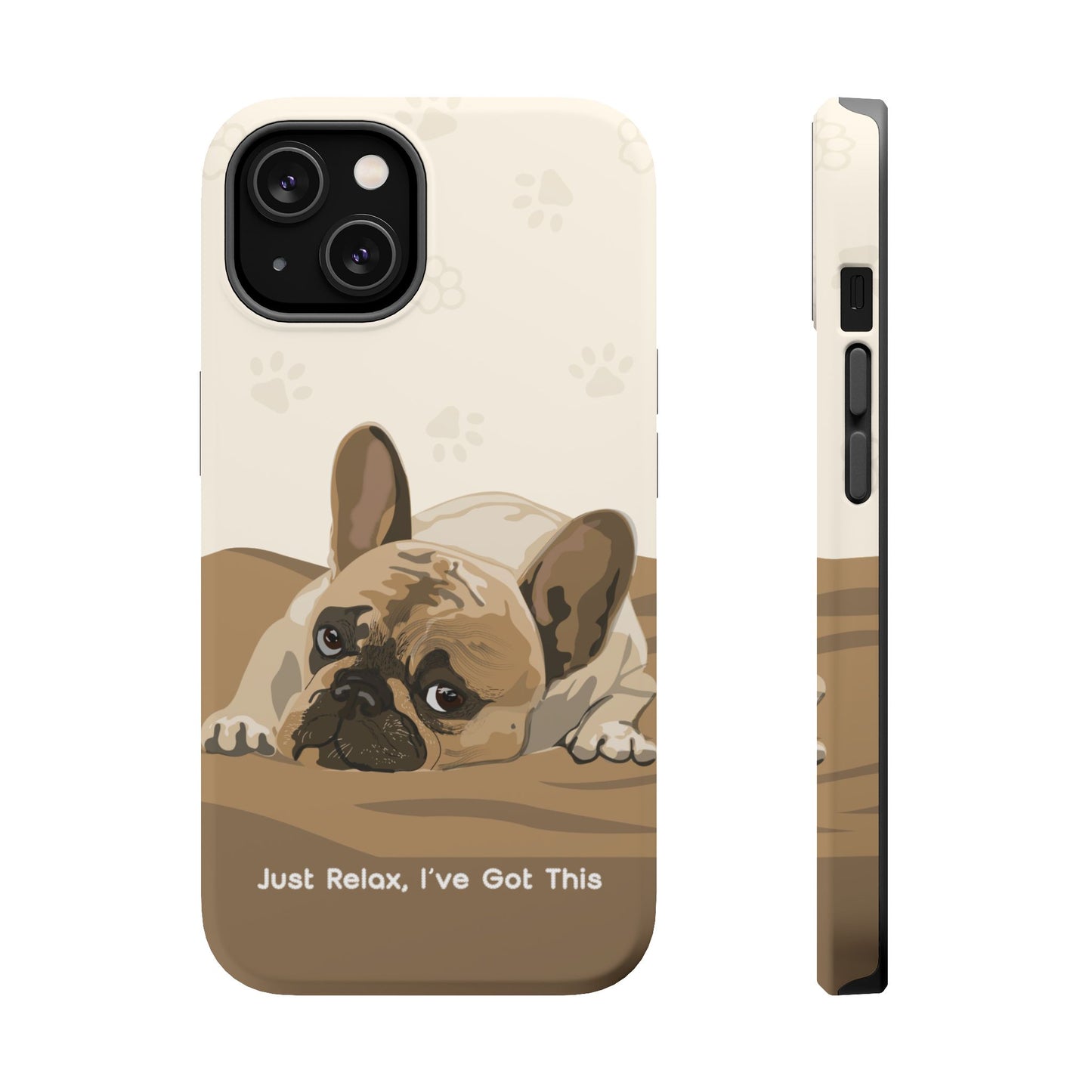 Cute Dog Tough MAGNETIC Phone Case - Just Relax, I’ve Got This