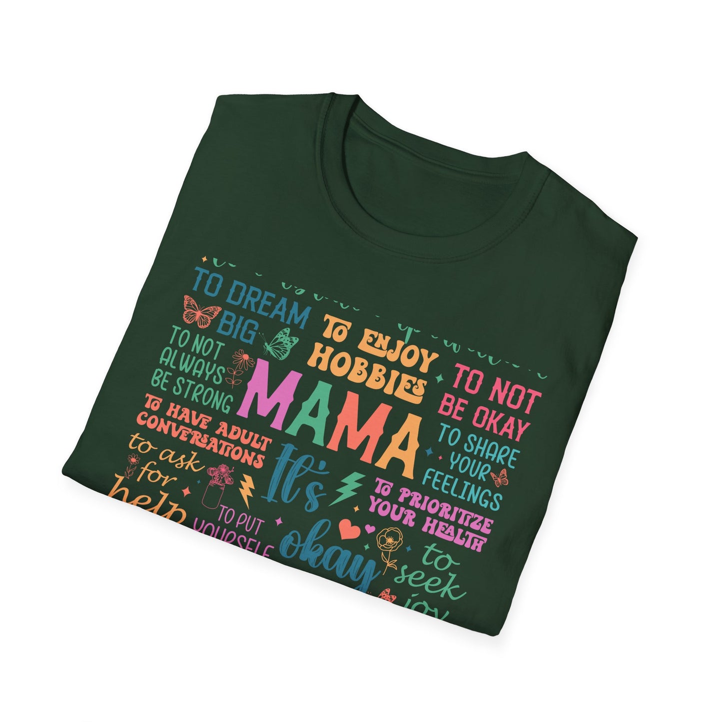 Mama It's OK Encouragement Quote Unisex Softstyle T-Shirt