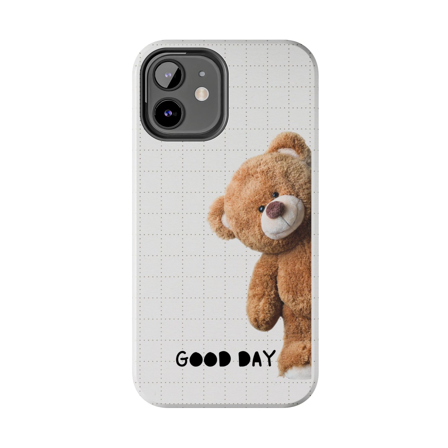 Good Day Teddy Bear Phone Cases, Cute, Gift for Friends, Teddy Bear Lover's Case
