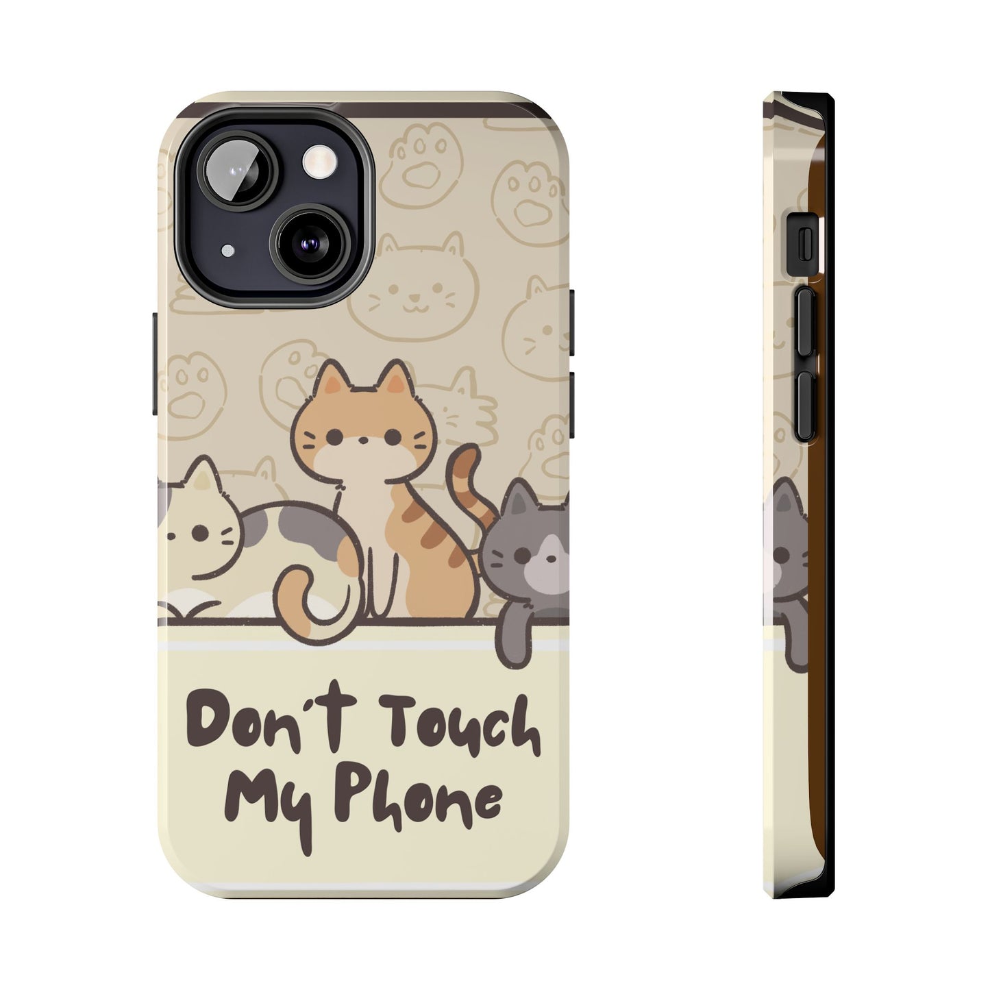 Cute Cat Tough Phone Case - Don’t Touch My Phone!