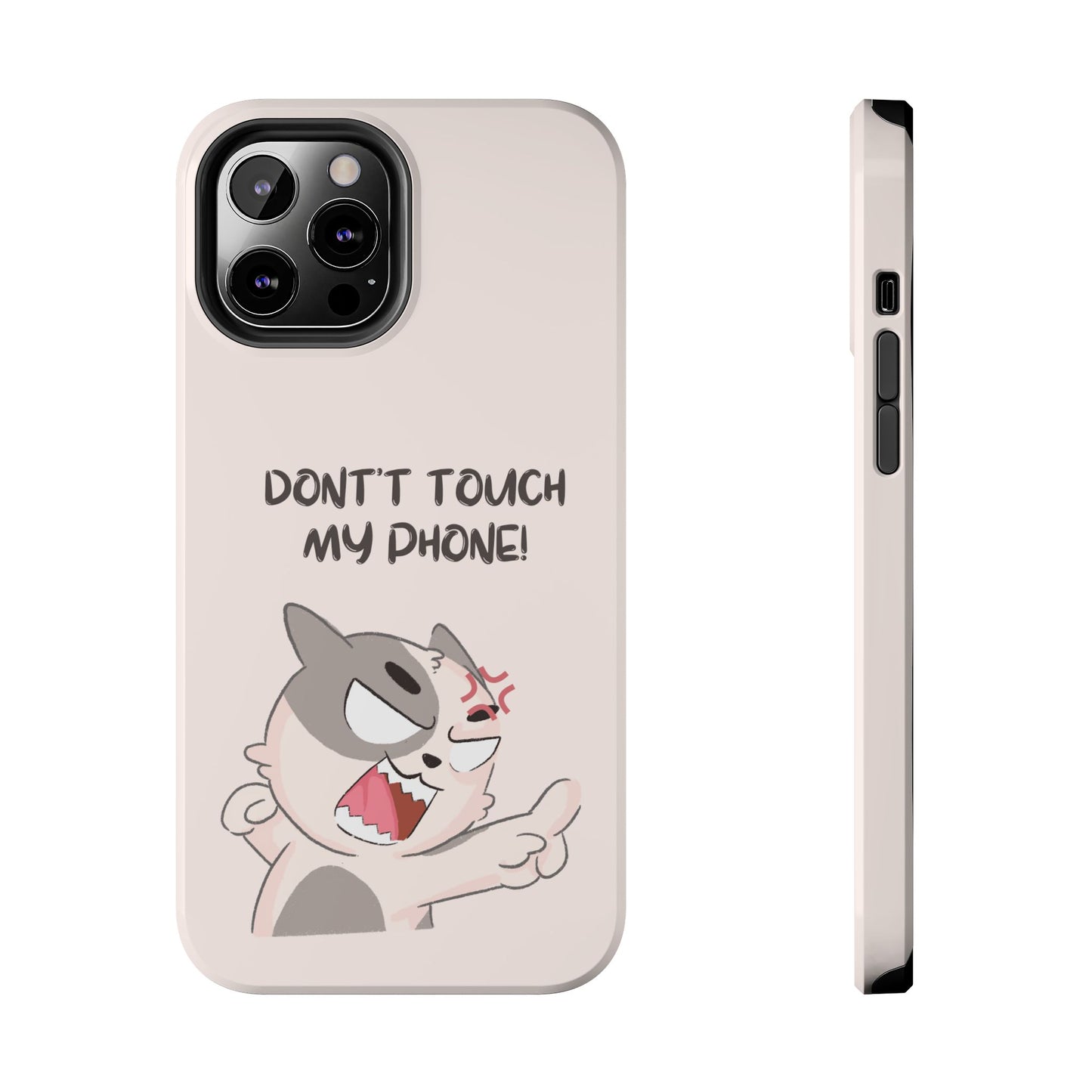 Funny Cat - Don't Touch My Phone! Tough Phone Case