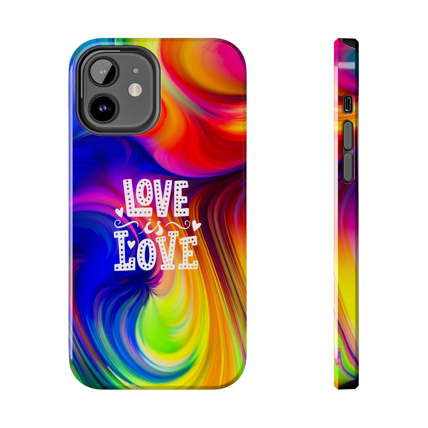 LOVE IS LOVE Colorful Love, Pride Tough Phone Case