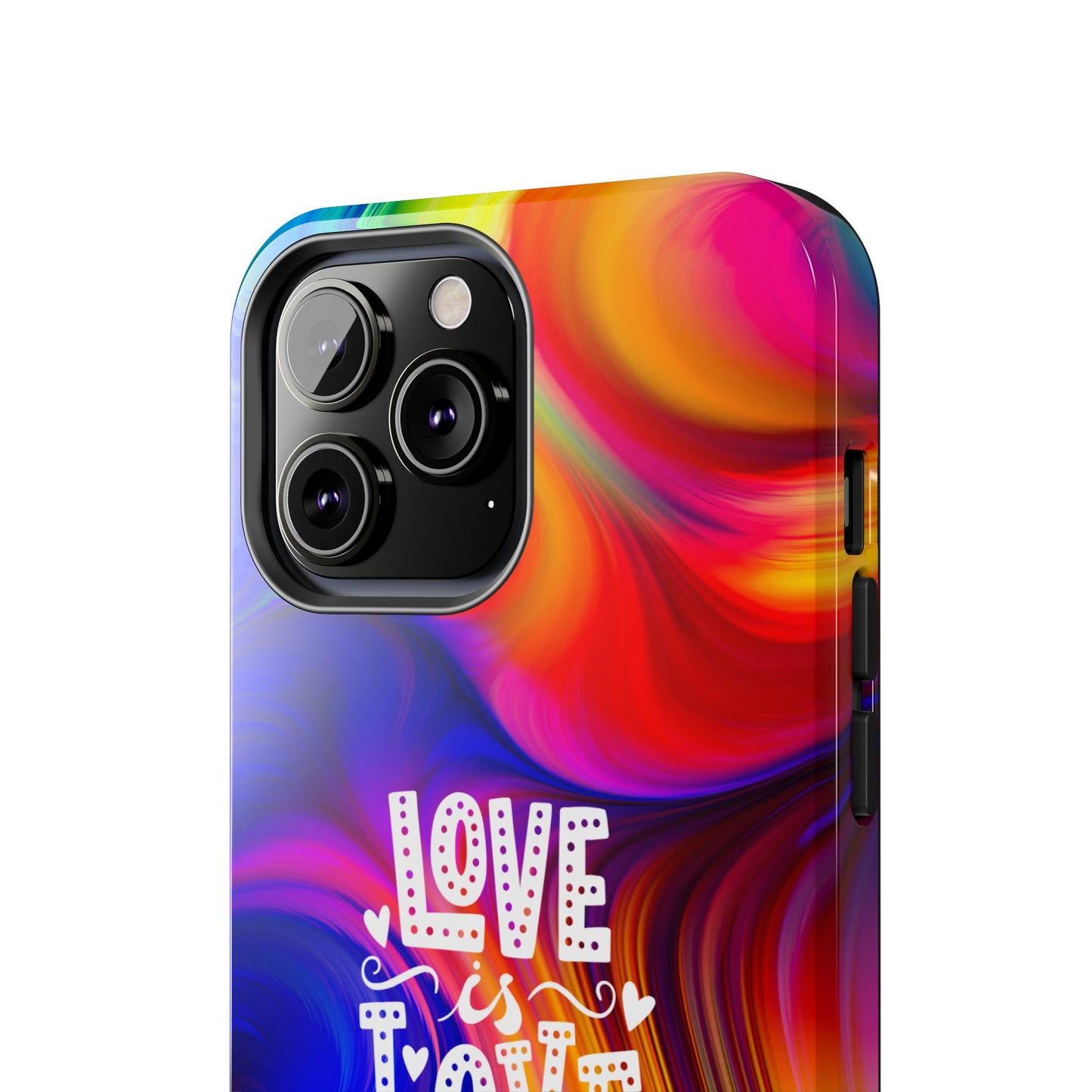 LOVE IS LOVE Colorful Love, Pride Tough Phone Case