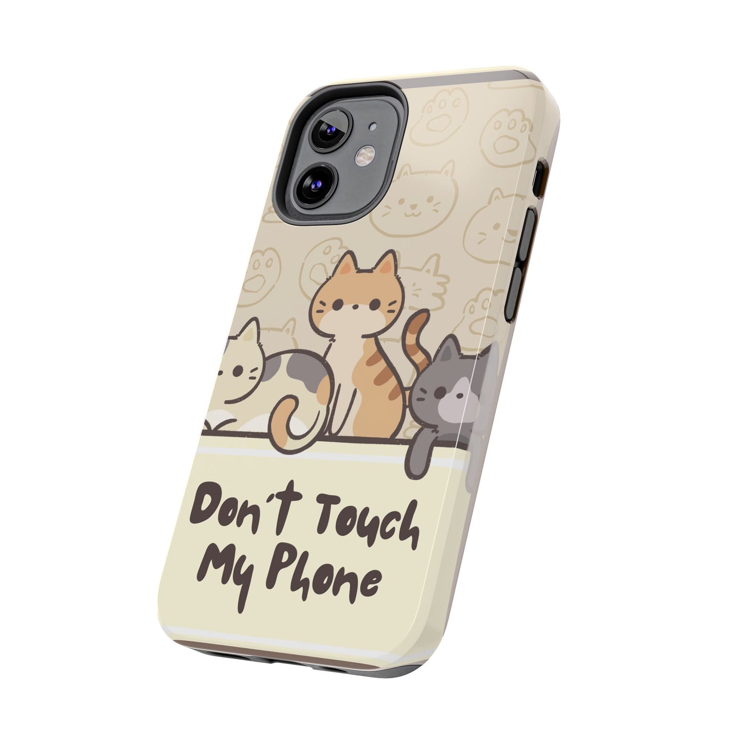 Cute Cat Tough Phone Case - Don’t Touch My Phone!
