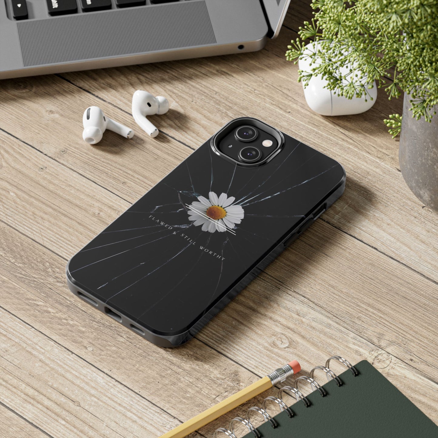 Flawed But Still Worthy Phone Case - Tough Cases, Inspirational Gift, Floral Design, Self-Love