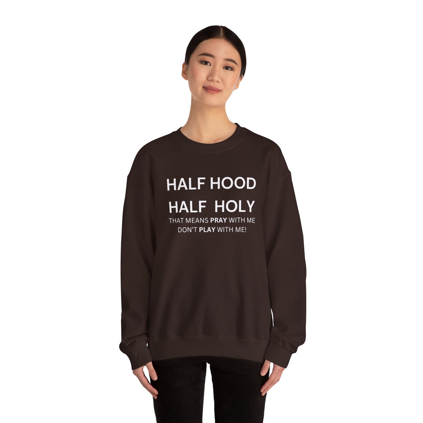 Half Hood, Half Holy Sweatshirt Unisex Heavy Blend Sweatshirt