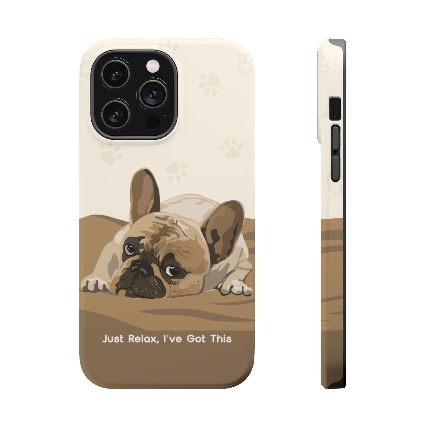 Cute Dog Tough MAGNETIC Phone Case - Just Relax, I’ve Got This