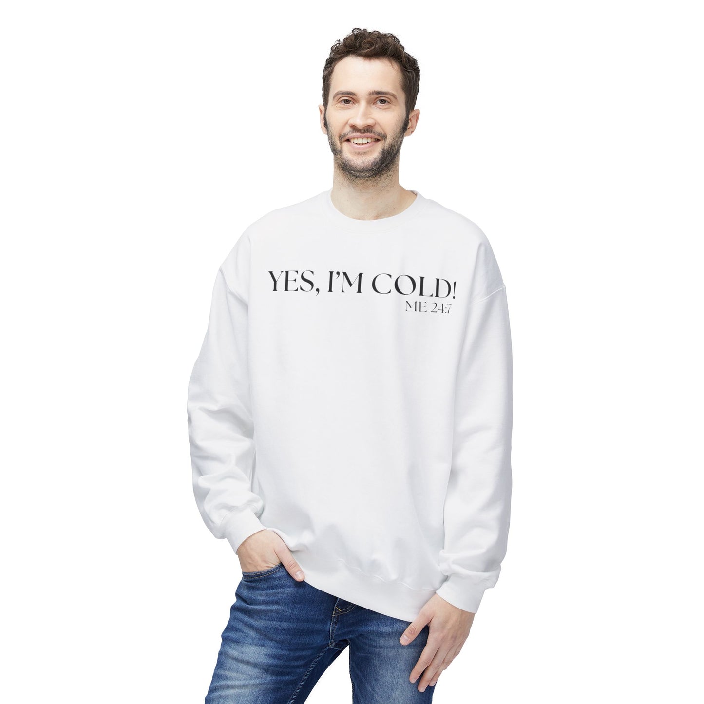 Funny Cold Weather Sweatshirt - 'YES, I'M COLD' Crewneck