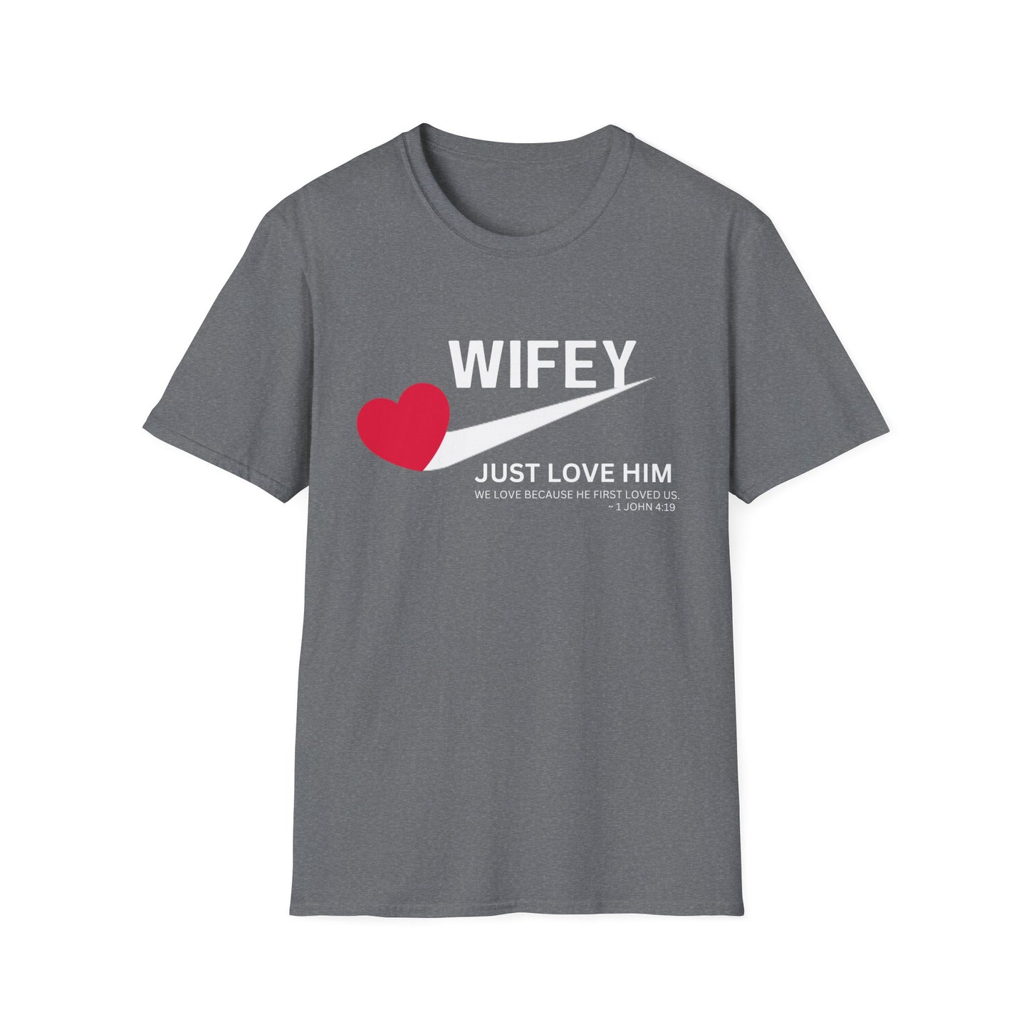 Wifey Just Love Him T-Shirt for Anniversaries & Valentine’s Day