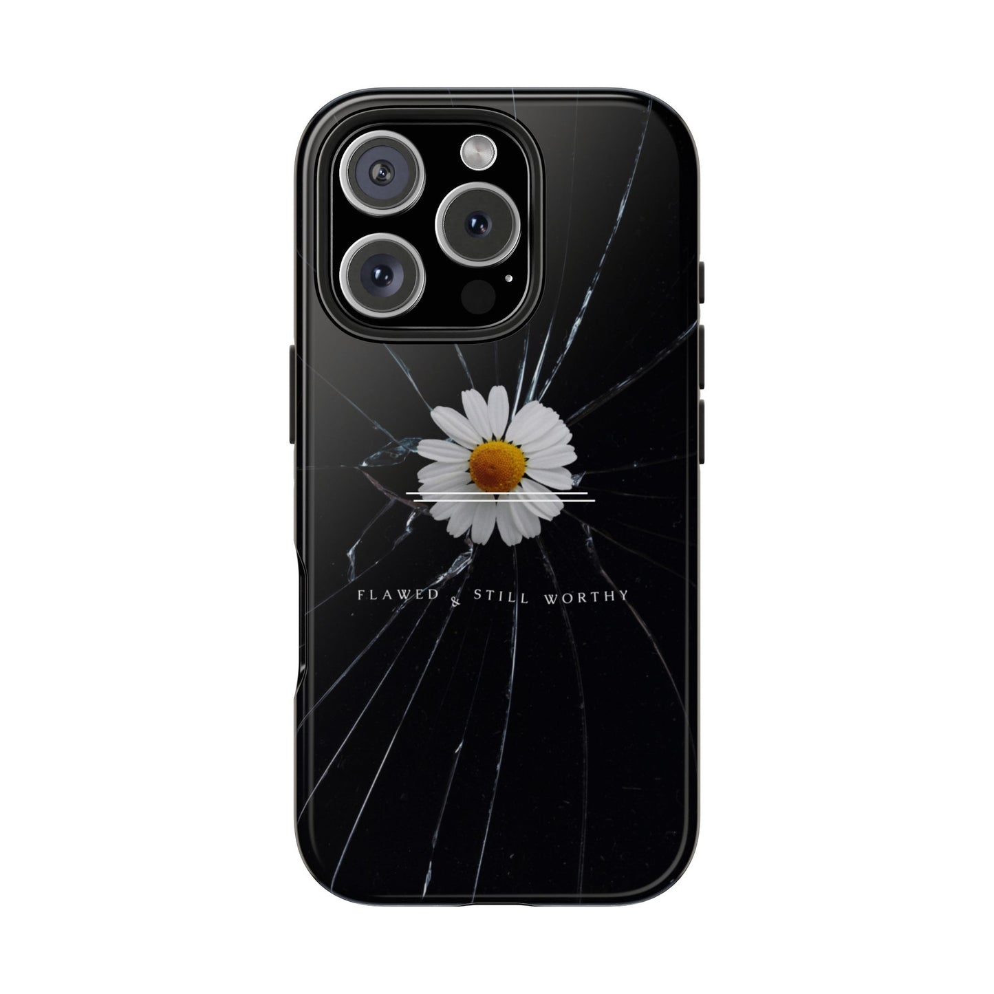 Flawed But Still Worthy Phone Case - Tough Cases, Inspirational Gift, Floral Design, Self-Love