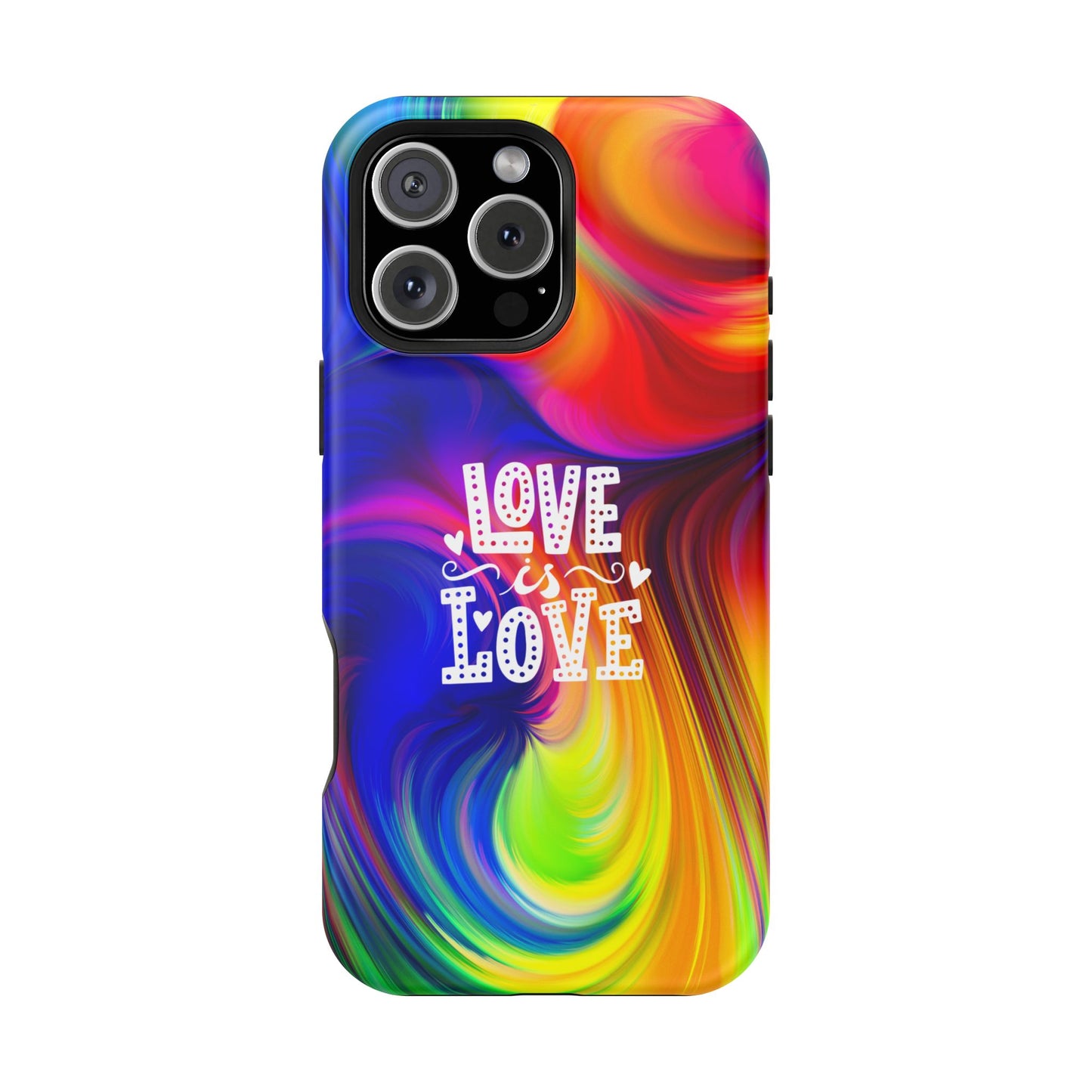 LOVE IS LOVE Colorful Love, Pride Tough Phone Case