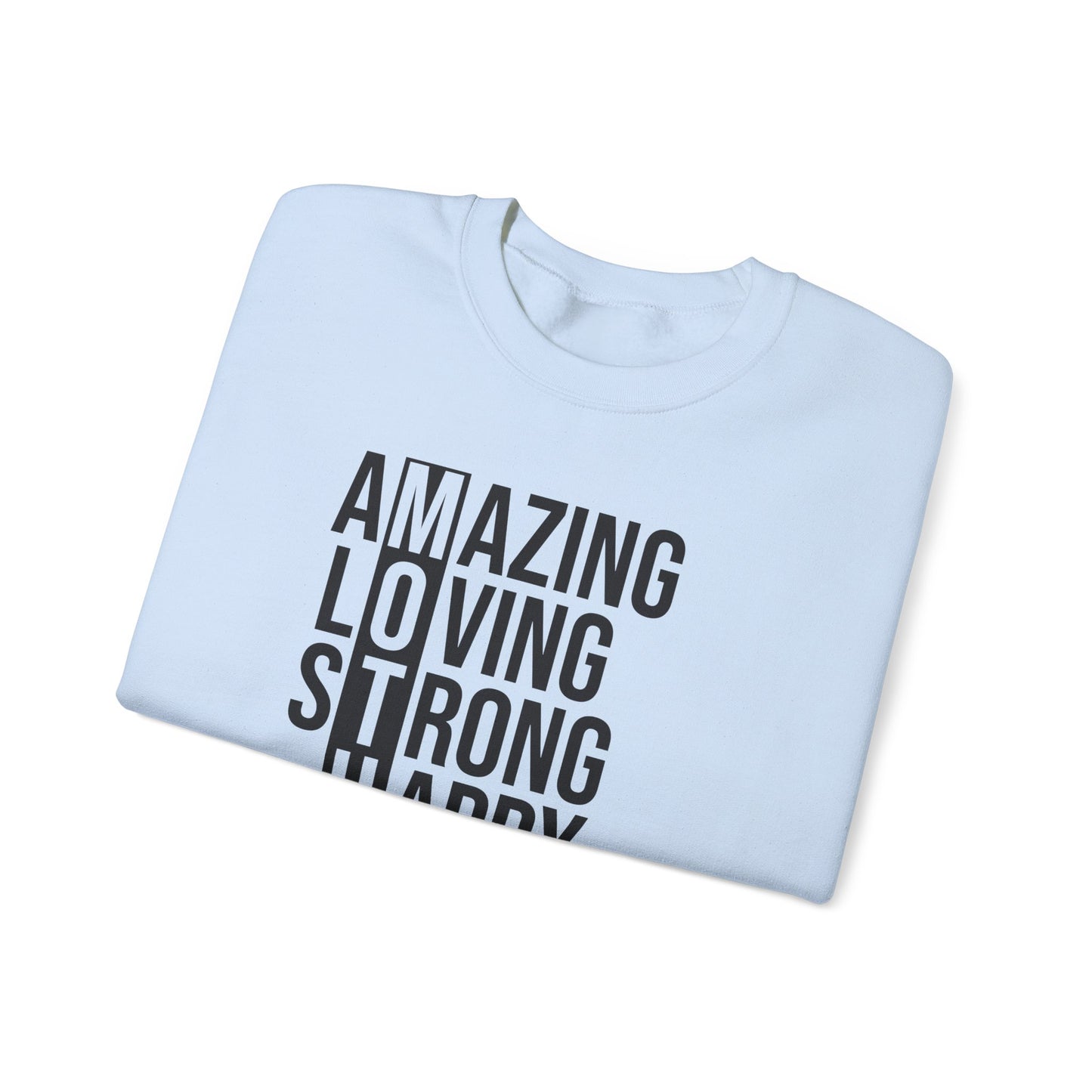 Inspirational Unisex Sweatshirt - Amazing Loving Strong Happy Selfless Graceful MOTHER