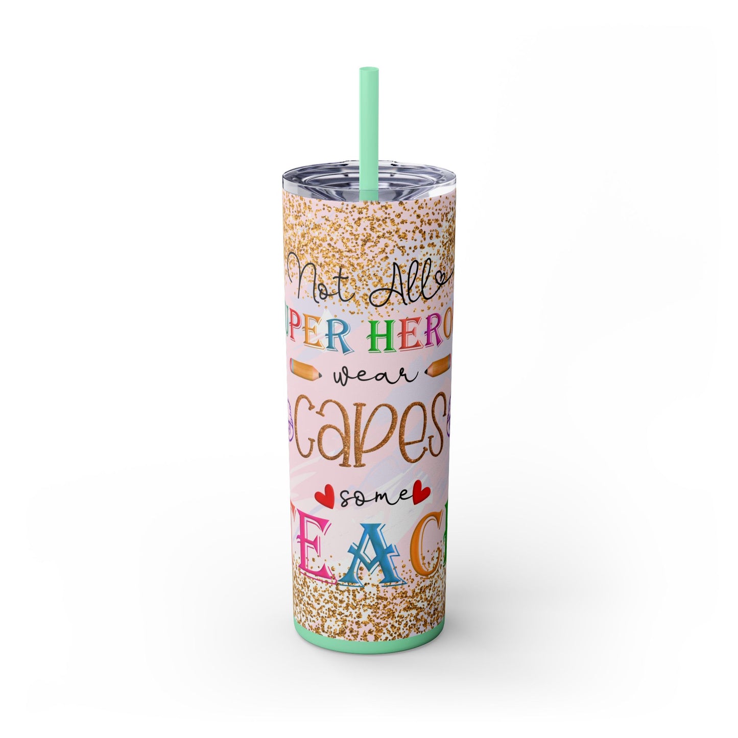 'Not All Super Heroes Wear Capes' Teacher 20 oz Tumbler