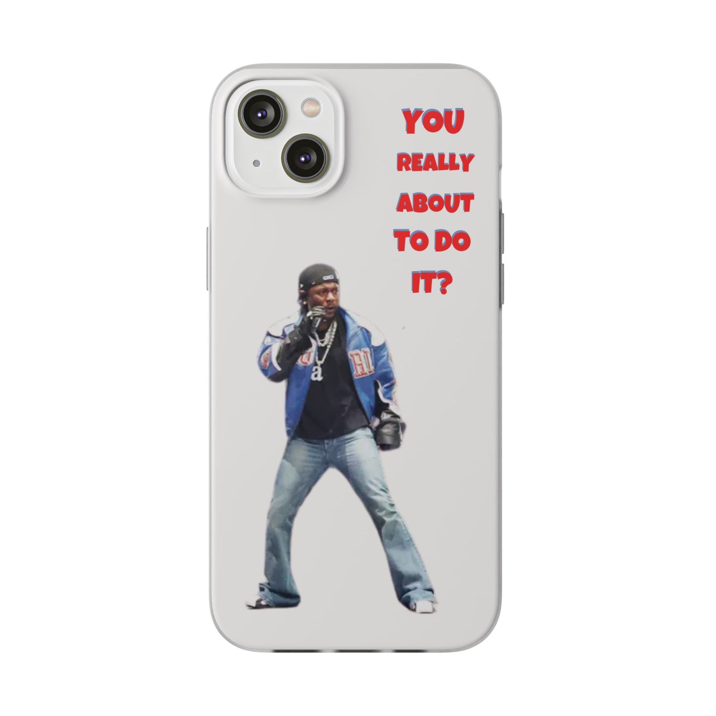 kendrick Lamar Cool Quote Flexi Phone Case - "You Really About To Do It?"