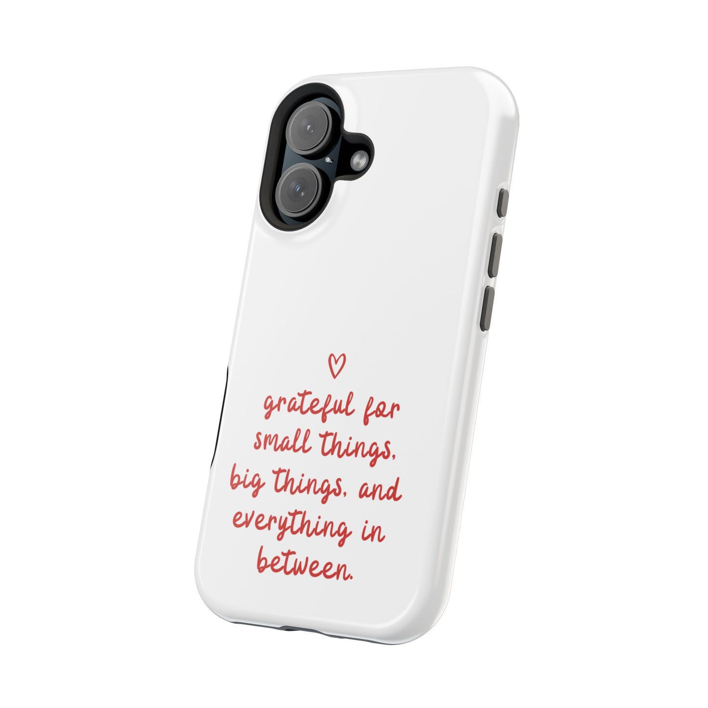 Grateful Small Things Magnetic Phone Case, Inspirational Phone Cover, Unique Gift, Everyday Reminder, Custom Tough Cases, Phone Protection