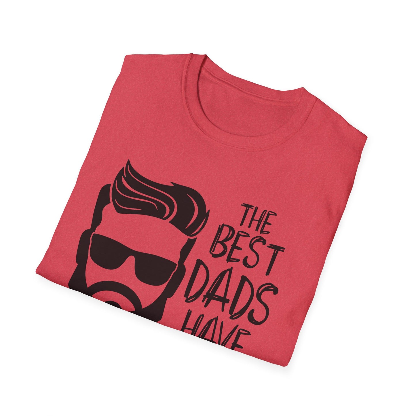 The Best Dads Have Beards Unisex T-Shirt