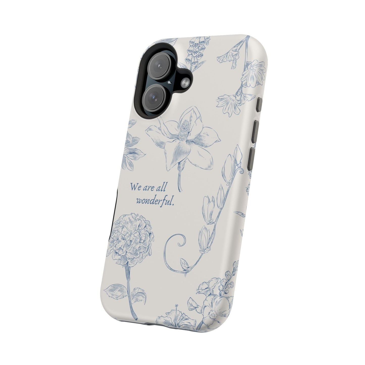 We are all wonderful- Inspirational Floral Design Tough MAGNETIC Phone Case