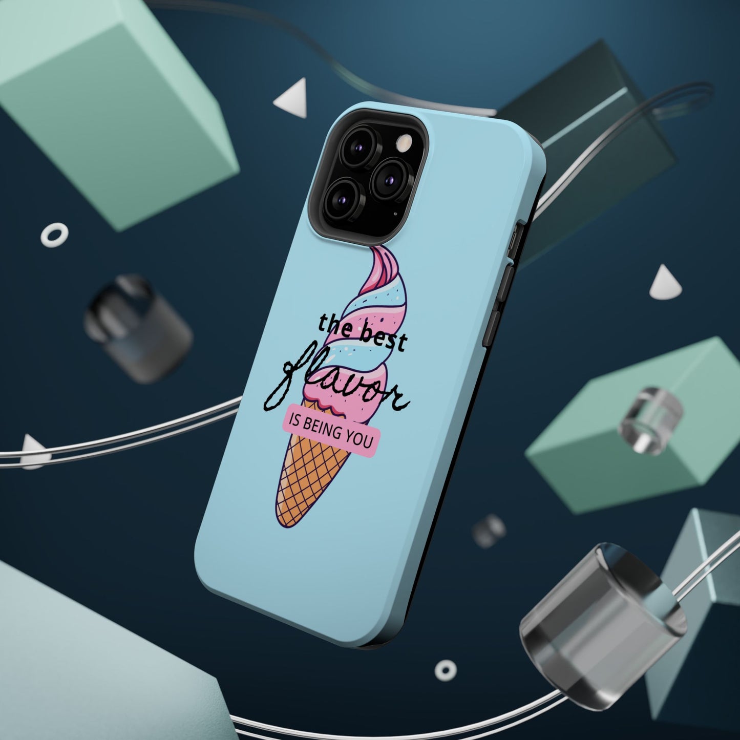 The Best Flavor is being you! Ice Cream MAGNETIC Tough Phone Case