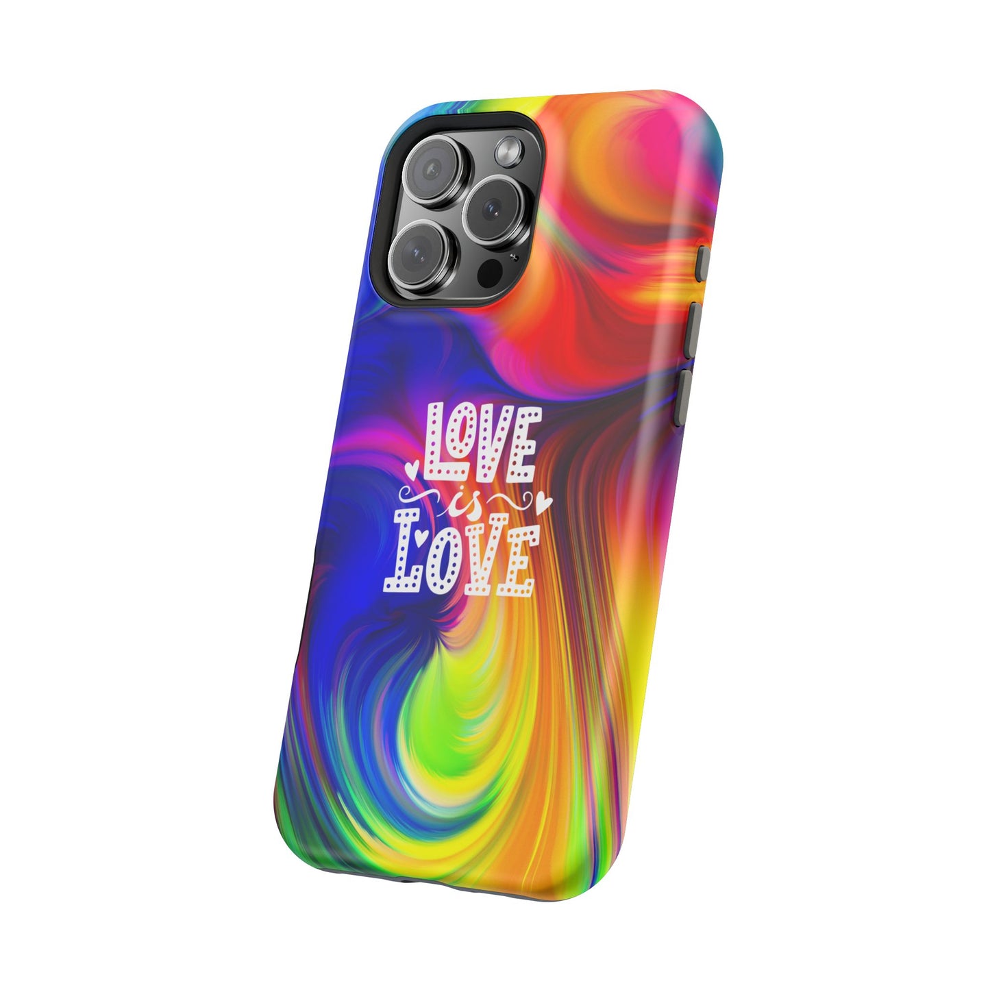 LOVE IS LOVE Colorful Love, Pride Tough Phone Case