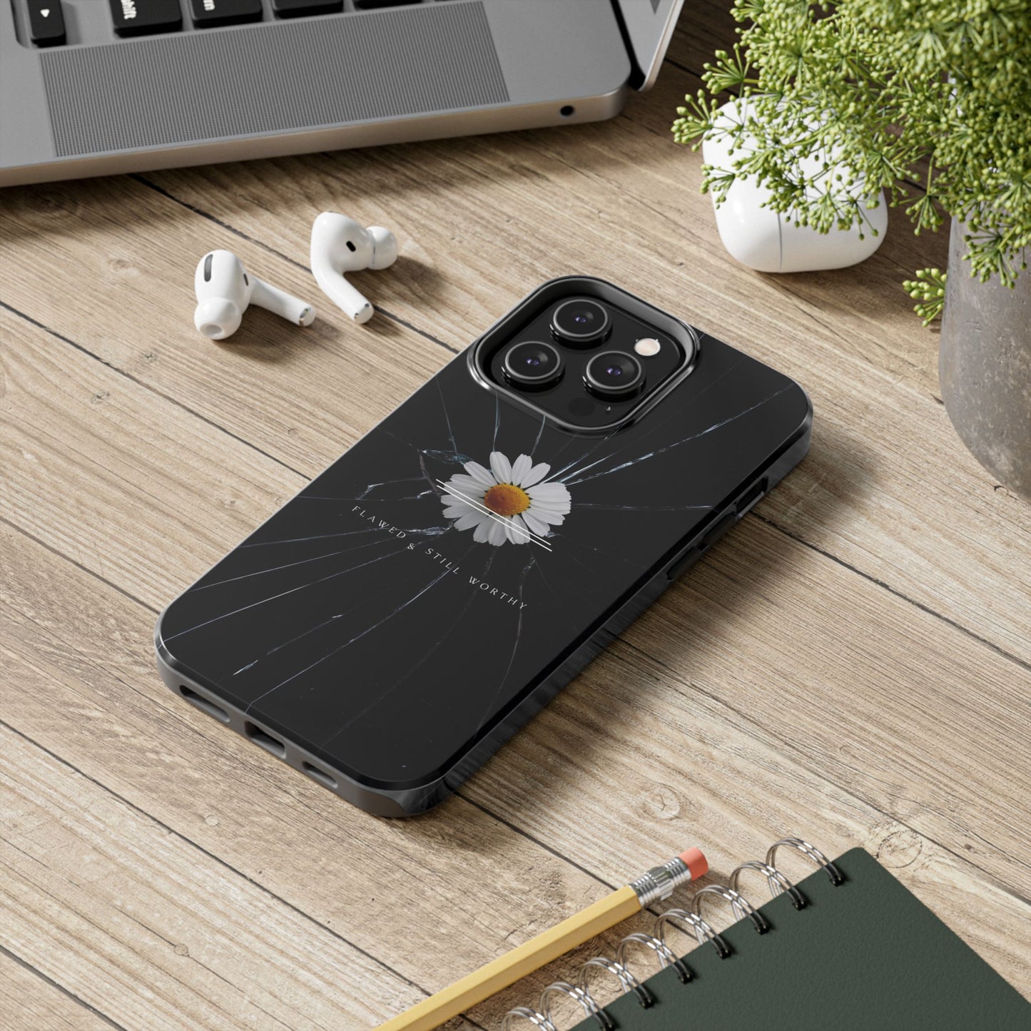 Flawed But Still Worthy Phone Case - Tough Cases, Inspirational Gift, Floral Design, Self-Love