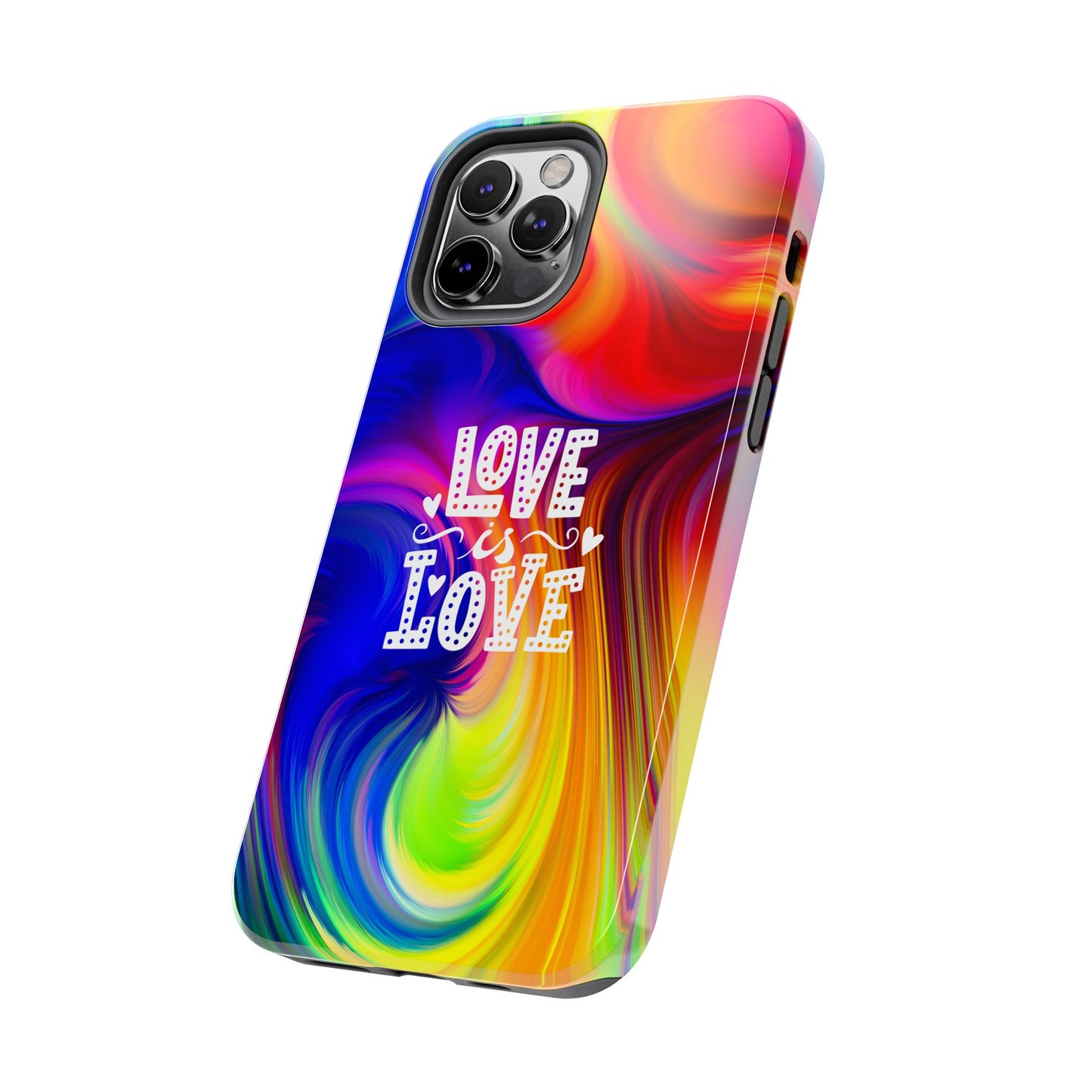 LOVE IS LOVE Colorful Love, Pride Tough Phone Case