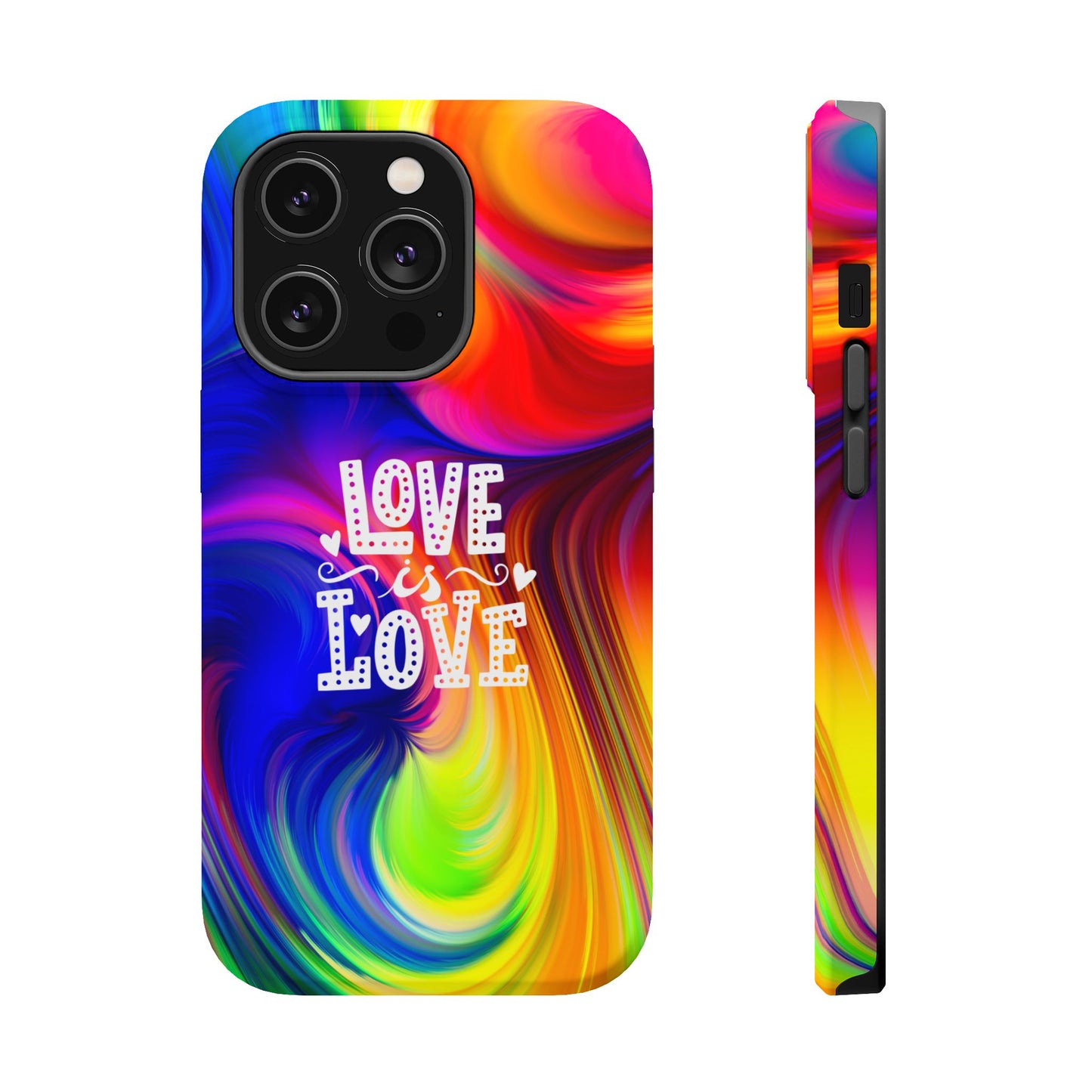 LOVE IS LOVE Colorful Love, Pride Tough Phone Case