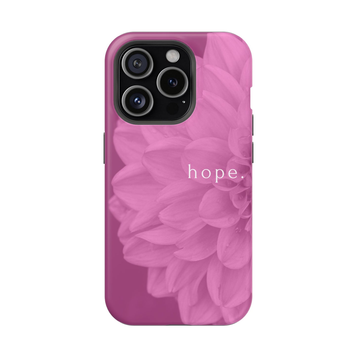 Hopeful, Inspirational Pink Flower Design Phone Case