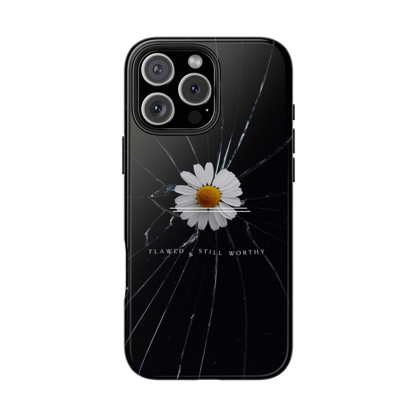Flawed But Still Worthy Phone Case - Tough Cases, Inspirational Gift, Floral Design, Self-Love