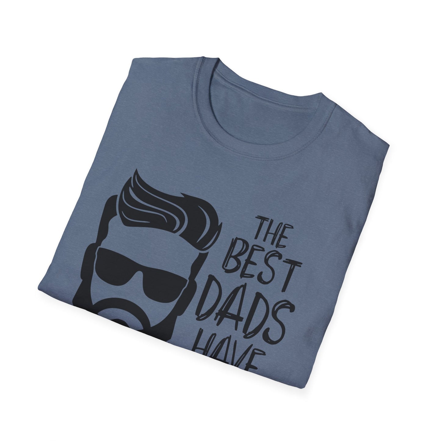 The Best Dads Have Beards Unisex T-Shirt