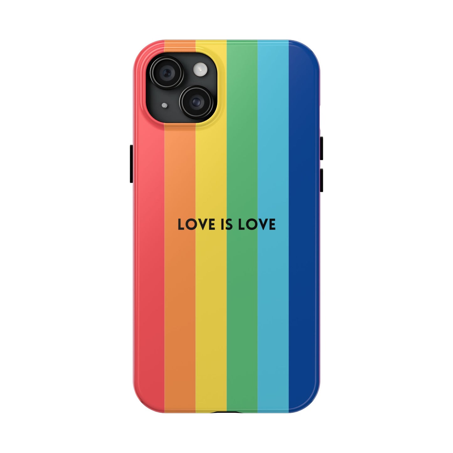 LOVE IS LOVE Colorful Love, Pride Tough Phone Case