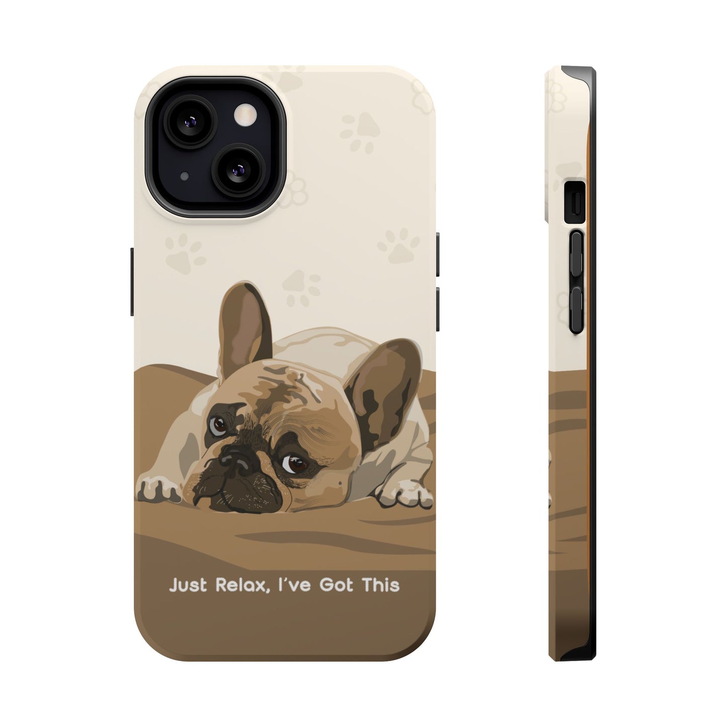 Cute Dog Tough MAGNETIC Phone Case - Just Relax, I’ve Got This