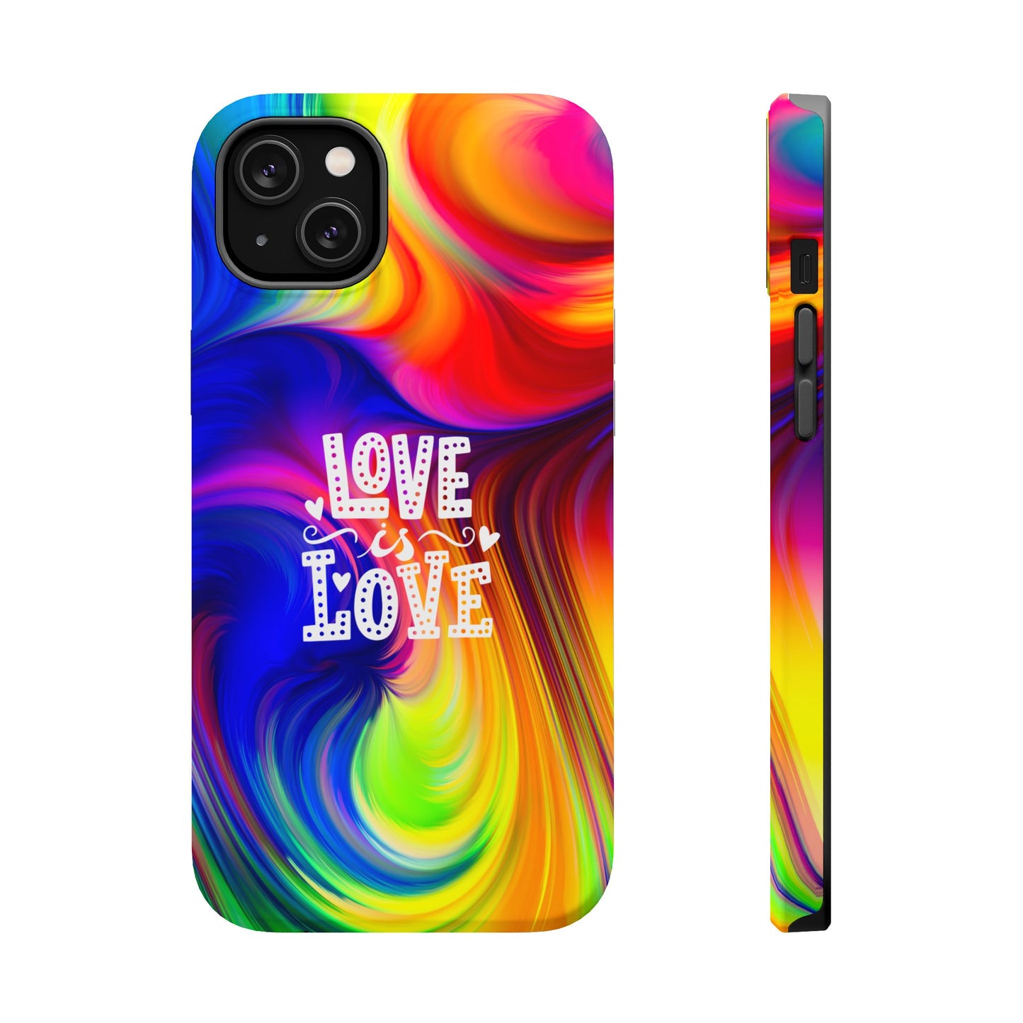 LOVE IS LOVE Colorful Love, Pride Tough Phone Case