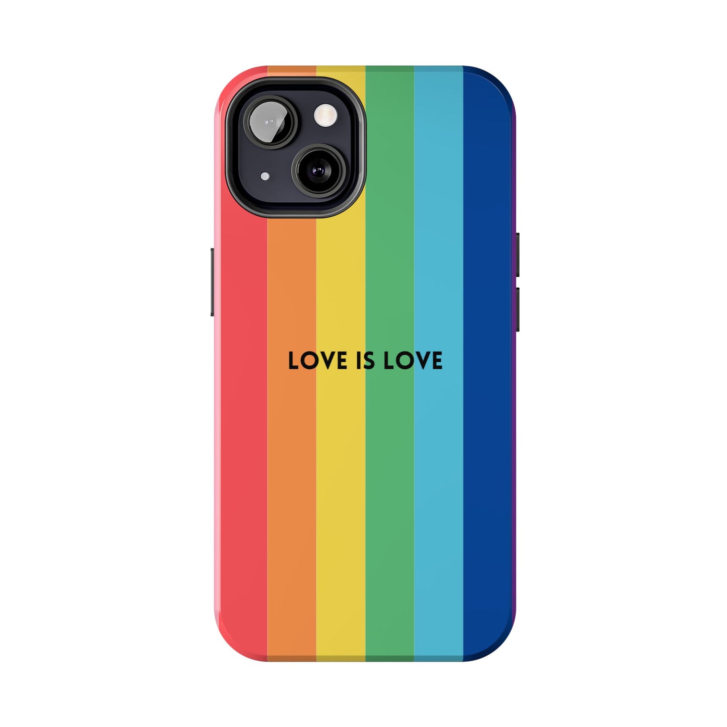 LOVE IS LOVE Colorful Love, Pride Tough Phone Case