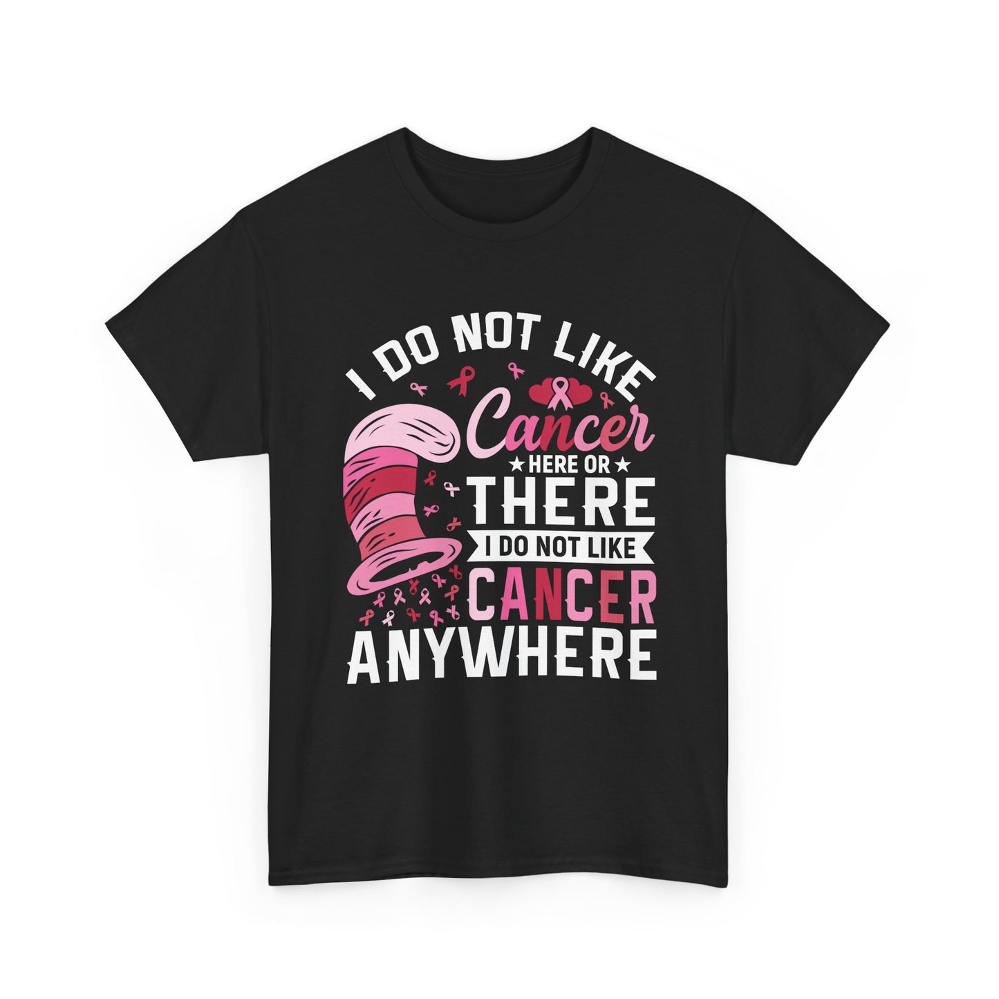 Dr Seus Inspired Unisex Tshirt, I don't like cancer here or there