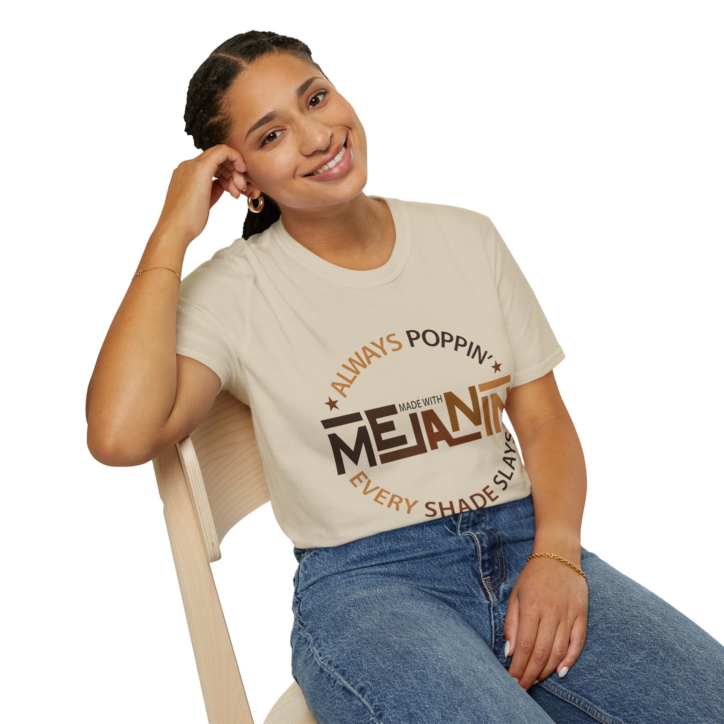Melanin Pride UnisexT-Shirt - Always Poppin' Every Shade Slays