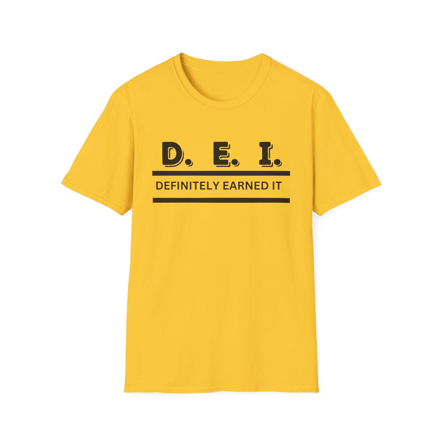 Empowerment Tee - D E I Definitely Earned It Unisex T-Shirt
